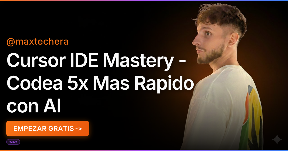 Curso Cursor AI Gratis: Codea 5x Más Rápido con el Editor AI | Max Techera